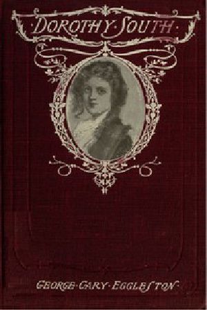 [Gutenberg 52148] • Dorothy South: A Love Story of Virginia Just Before the War